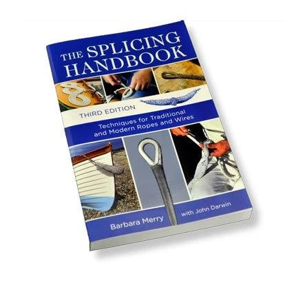 R&W Rope Rigging & Sailmaking Tools The Splicing Handbook, Third Edition: Techniques For Modern And Traditional Ropes 1 R&W Rope Rigging & Sailmaking Tools The Splicing Handbook, Third Edition: Techniques For Modern And Traditional Ropes